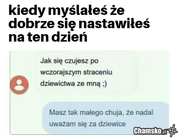 kiedy myślałeś