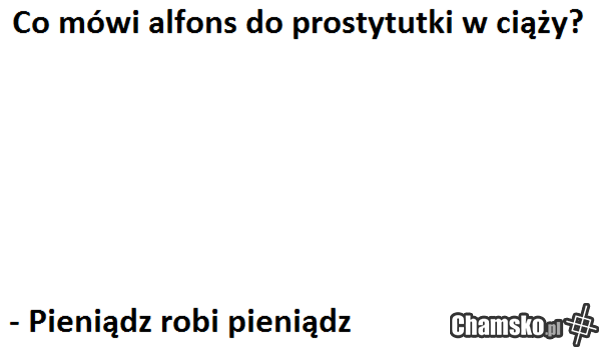twoja stara sra do gara