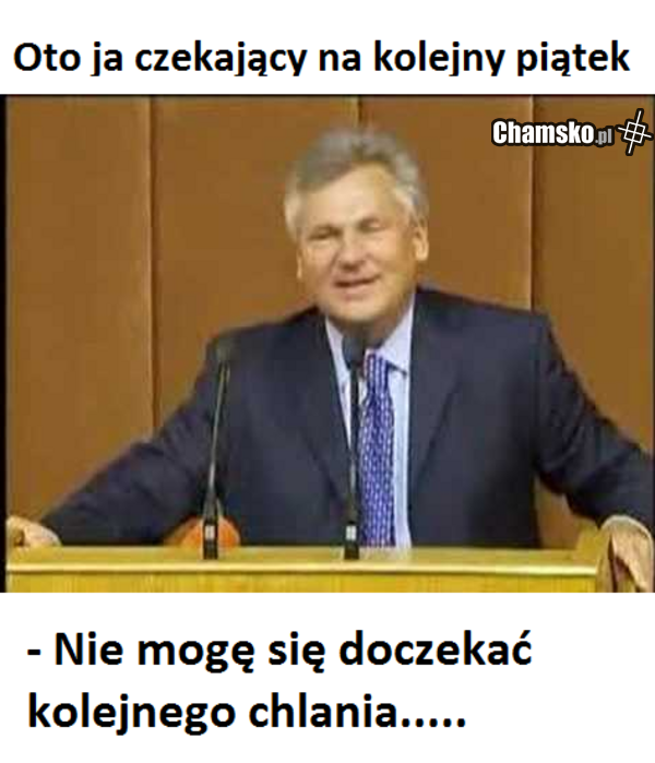 Kwachu dobry chłopak... cz. LVI