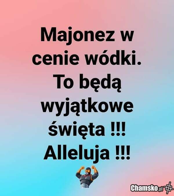 Majonez czy wóda?