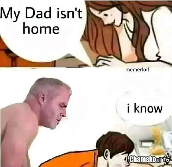 Starego nie ma w domu.