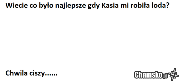 Kiedyś z Kasią.....