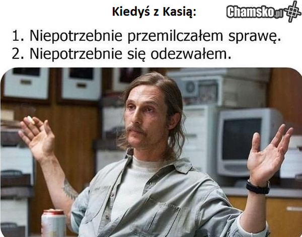 Kiedyś z Kasią.....