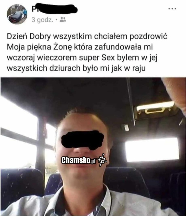 Był w każdym otworze
