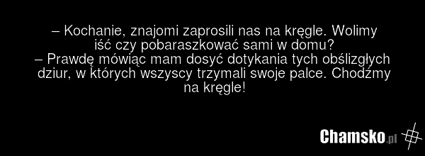 Sex czy kręgle?