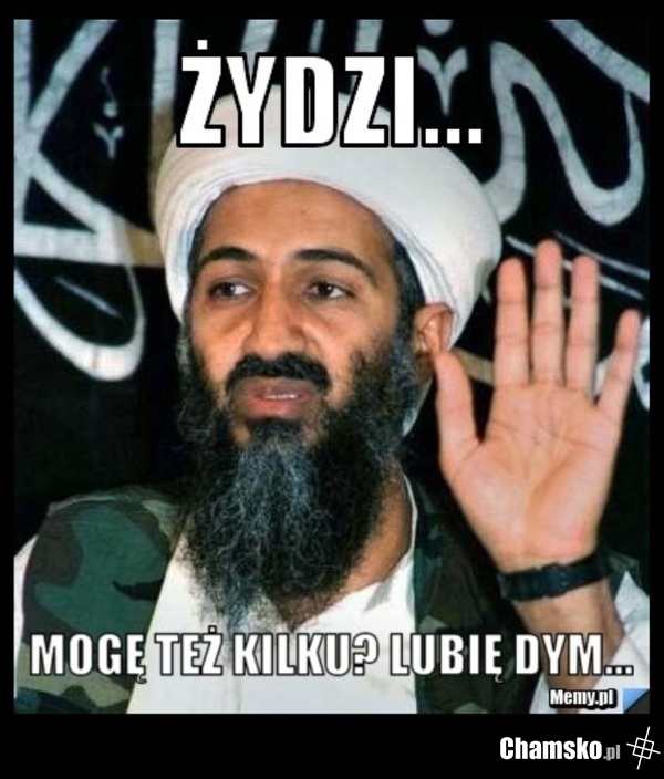 Osama chce żydów