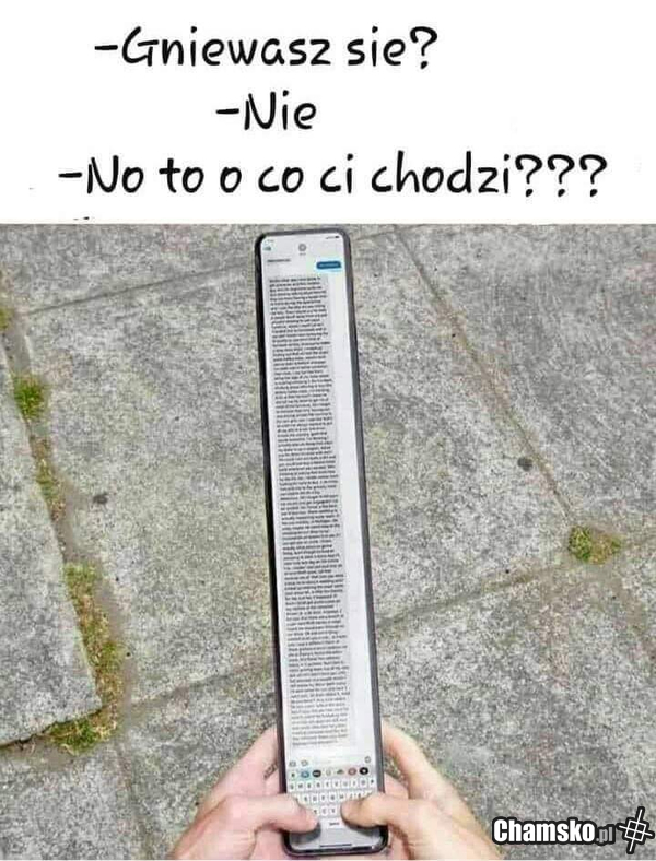 Gniewasz się?