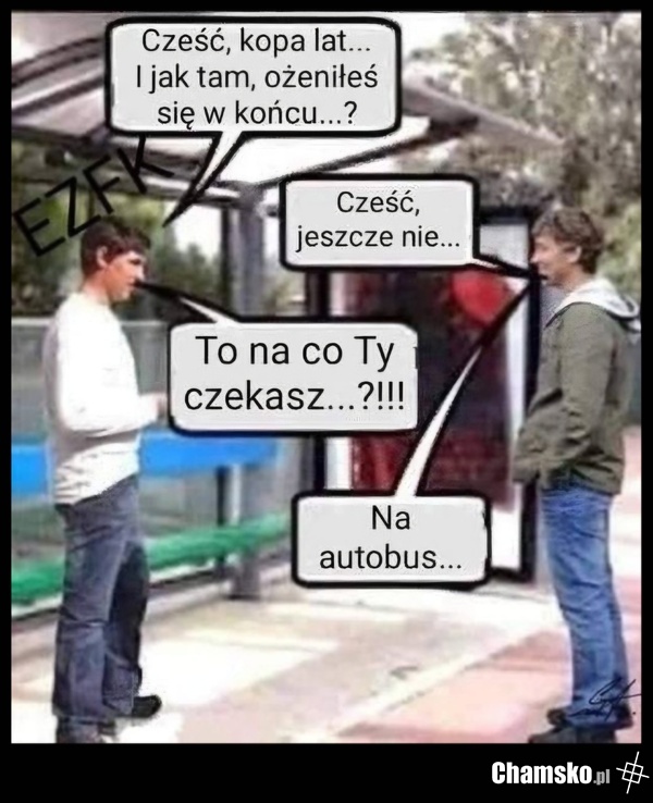 Któż z nas tak nie ma?