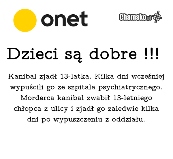 Ten moment gdy Onet napisał coś pozytywnego o dzieciach.