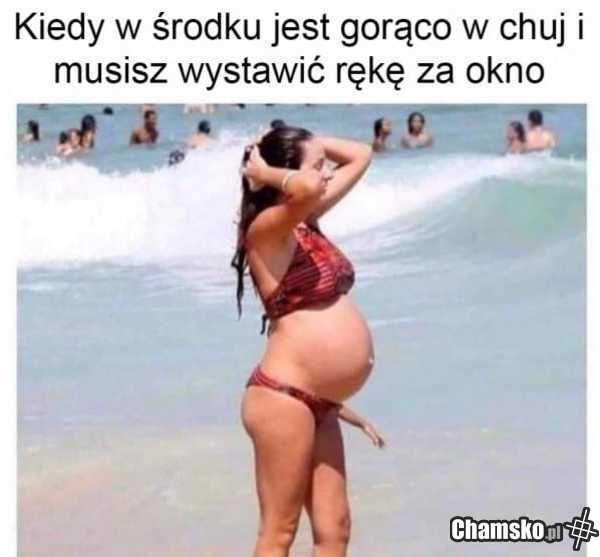 Gdy w środku jest za ciepło