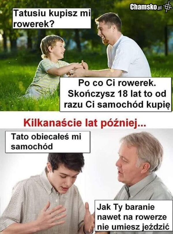 Tato obiecałeś...