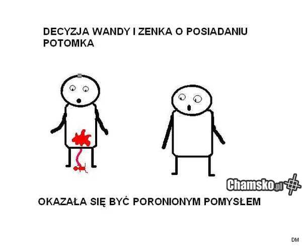 Poroniony pomysł