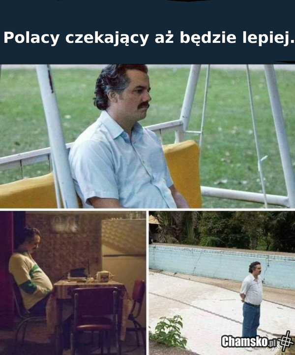Siedzimy czekamy będzie dobrze