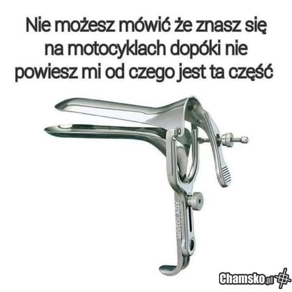 Każda motopizda powinna to wiedzieć