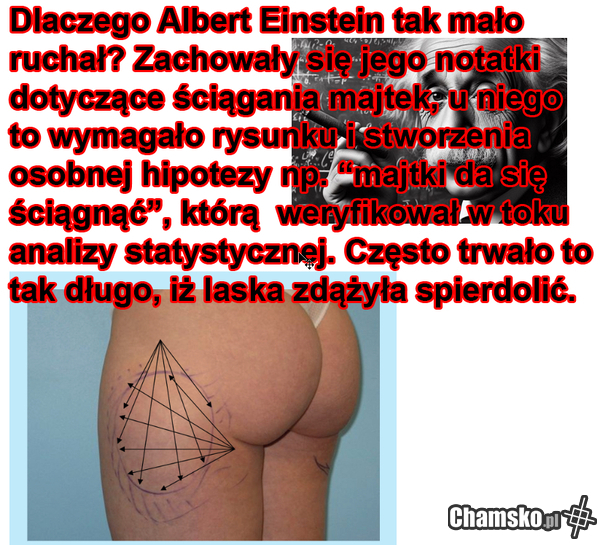 Dlaczego EINSTEIN tak mało ruchał?