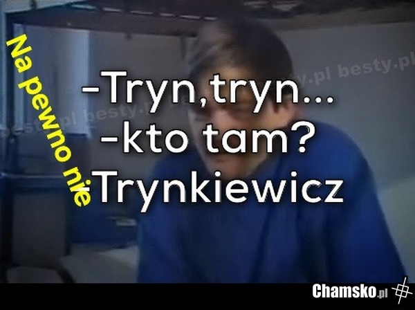 Poprawiona wersja, żebyście się nie czepiali. Tak teraz powinien wyglądać ten mem