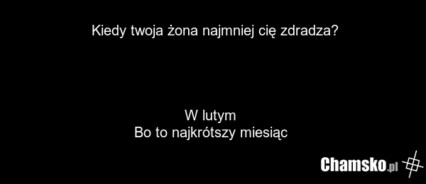 Kiedy twoja żona najmniej cię zdradza? W lutym Bo to najkrótszy miesiąc