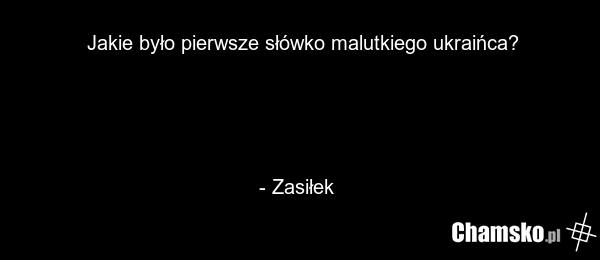 Jakie było pierwsze słówko malutkiego ukraińca? - Zasiłek