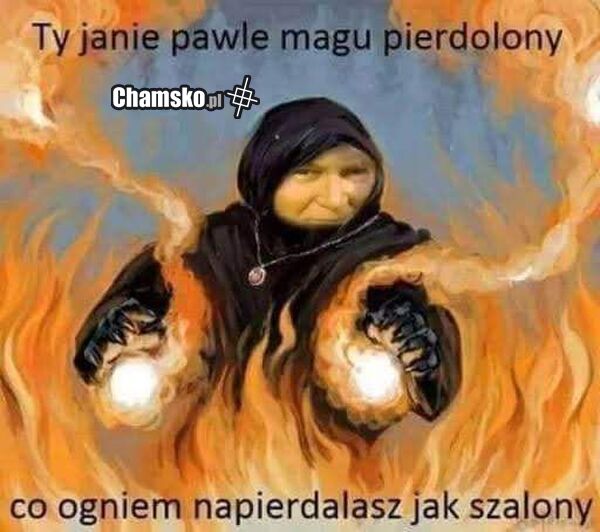 Już jeden taki magik był. Łuszcz się nazywał.