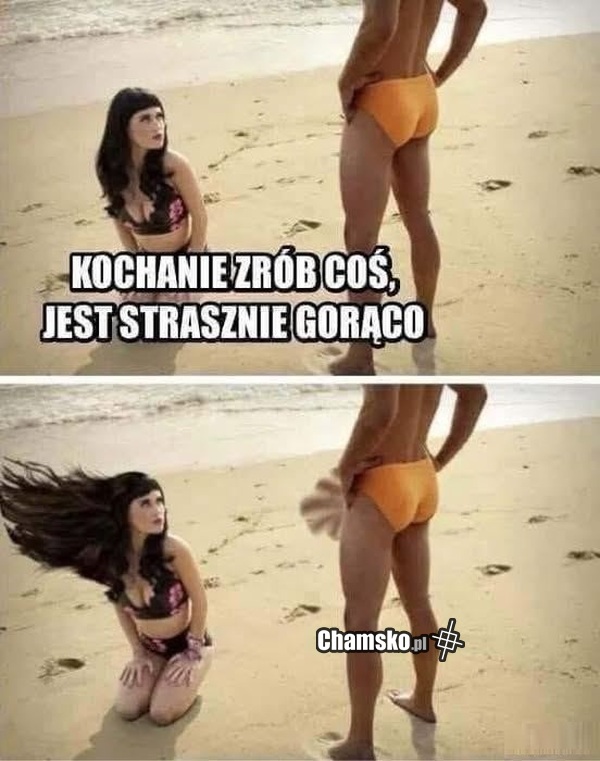 Gdy jest zbyt gorąco