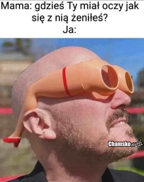 Gdzie miałeś oczy?