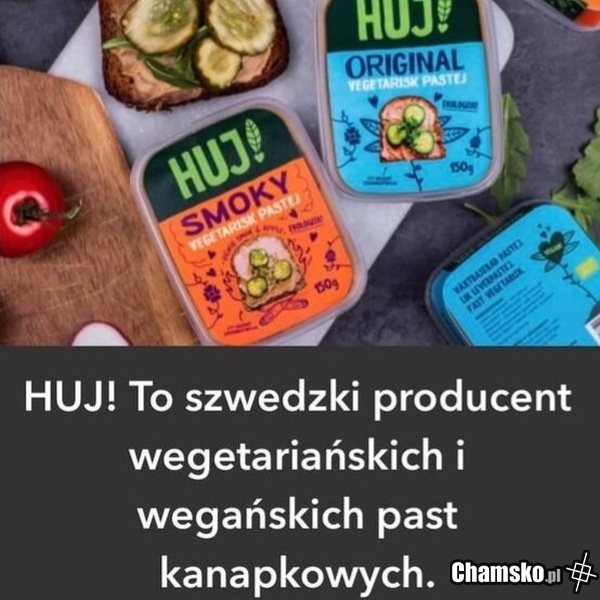 Huj!
