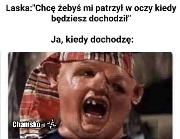 Chce byś patrzył