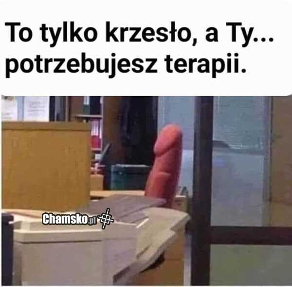 To tylko krzesło