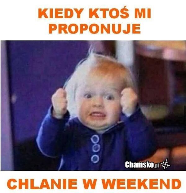 Chlanie w weekend