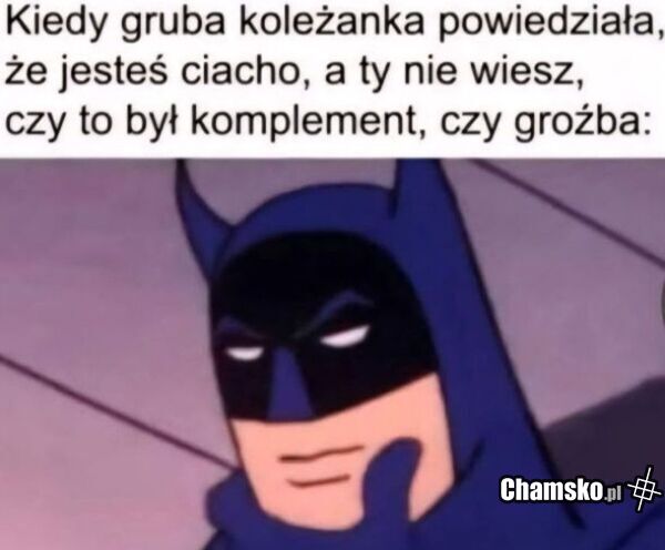 Czy to komplement?