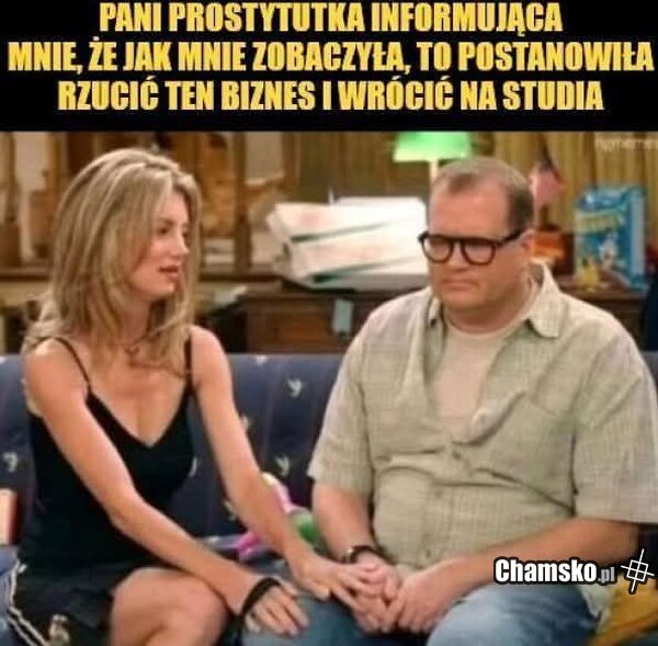 Wyjdzie jej to na dobre... żartowałem