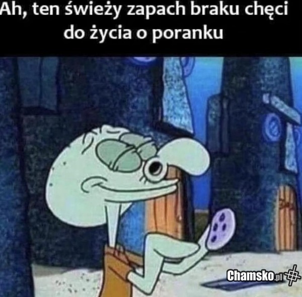 Też go czuje każdego dnia