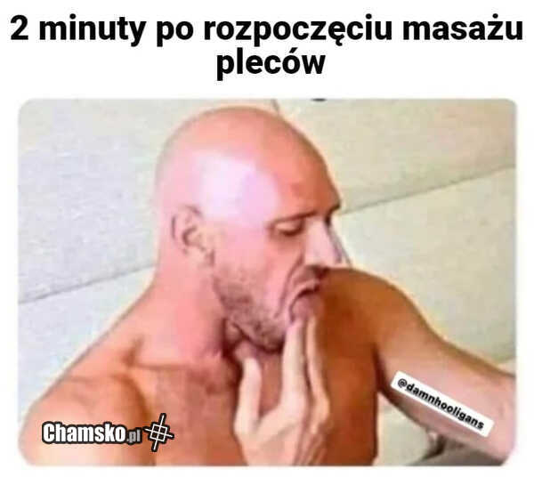 Gdy zaczniesz robić masaż pleców