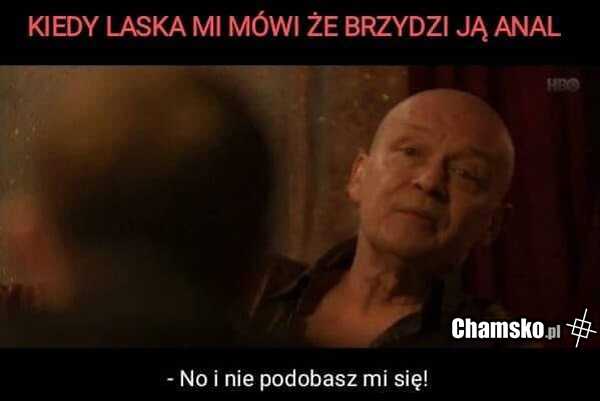 Gdy laska nie lubi anala