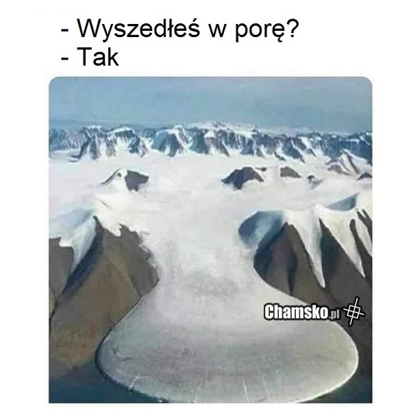 Wyszedłeś?