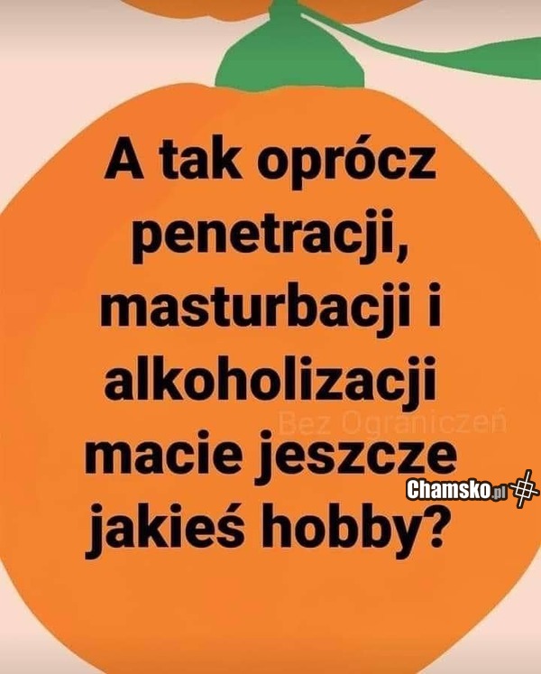 Coś jeszcze?