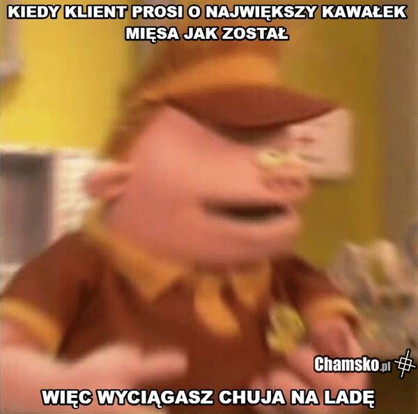 Duży kawał mięcha