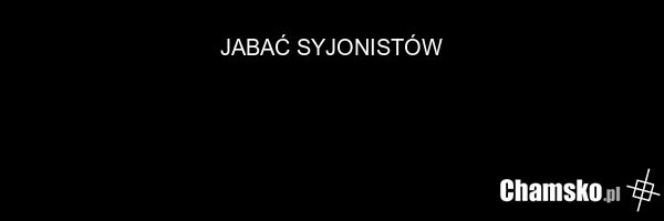 JABAĆ SYJONISTÓW