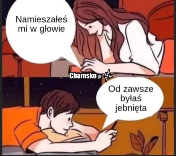 Namieszałeś mi w głowie
