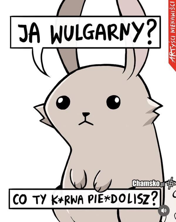 Ja wulgarny?