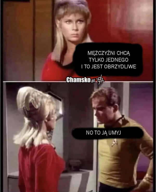 Mężczyźni chcą tylko jednego