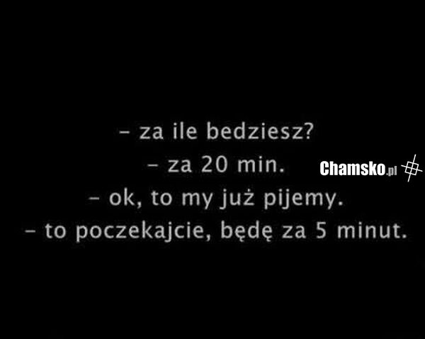 Za ile będziecie?