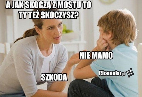 Gdy robi tak jak inni