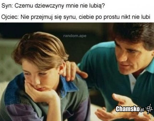 Czemu dziewczyny mnie nie lubią?