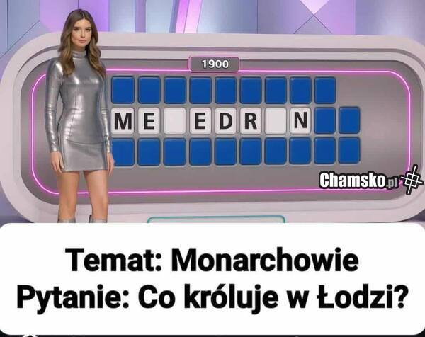 Co króluje?