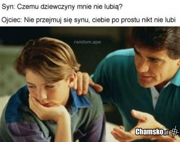 Dlaczego dziewczyny mnie nie lubią?