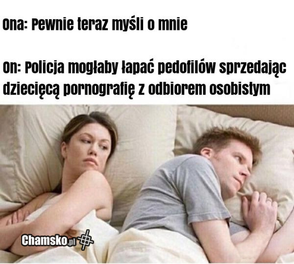 Pewnie o mnie myśli