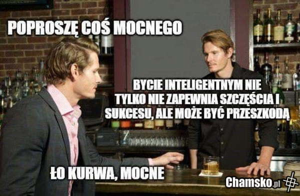 Coś mocnego