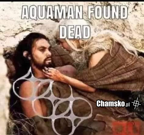Aquaman znaleziony martwy