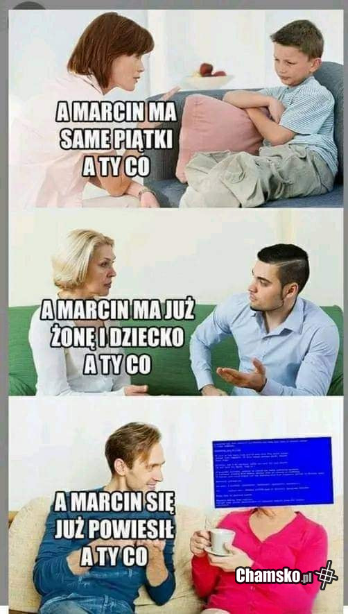 A Marcin już...